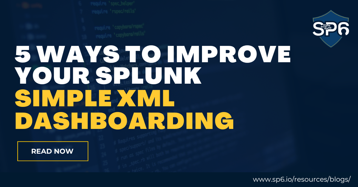 5 Ways to Improve Your Splunk Simple XML Dashboarding
